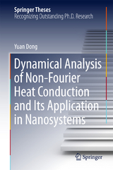 Dynamical Analysis of Non-Fourier Heat Conduction and Its Application in Nanosystems - Yuan Dong