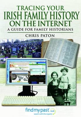 Tracing Your Irish History on the Internet - Chris Paton