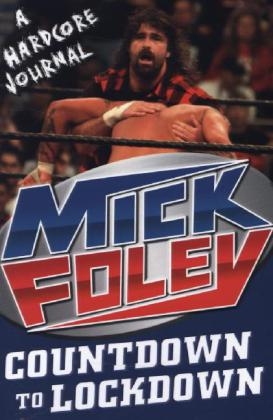 Countdown to Lockdown - Mick Foley