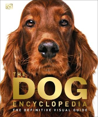 The Dog Encyclopedia -  Dk