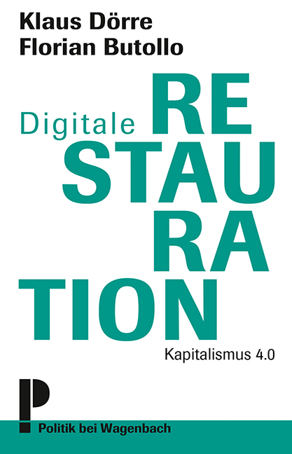 Digitale Restauration - Klaus Dörre, Florian Butollo