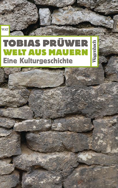 Welt aus Mauern - Prüwer Tobias