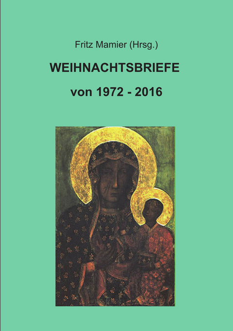 Weihnachtsbriefe - Fritz Mamier