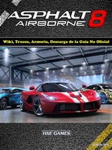 Asphalt 8 Airborne Wiki, Trucos, Armería, Descarga de la Guía No Oficial -  Josh Abbott