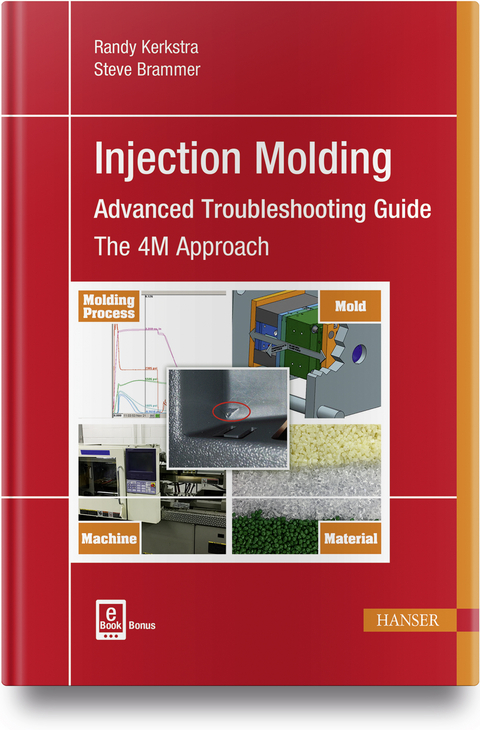 Injection Molding Advanced Troubleshooting Guide - Randy Kerkstra, Steve Brammer