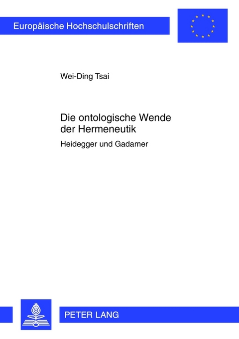 Die ontologische Wende der Hermeneutik - Wei-Ding Tsai