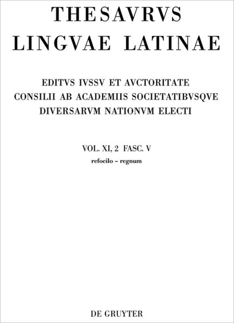 Thesaurus linguae Latinae. . / refocilo – regnum - 