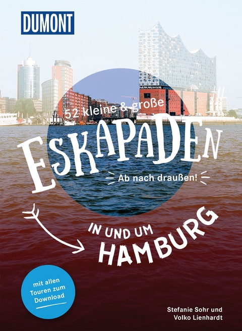 52 kleine & große Eskapaden in und um Hamburg - Stefanie Sohr