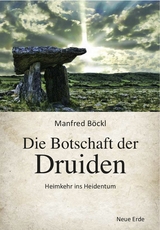 Die Botschaft der Druiden -  Manfred Böckl