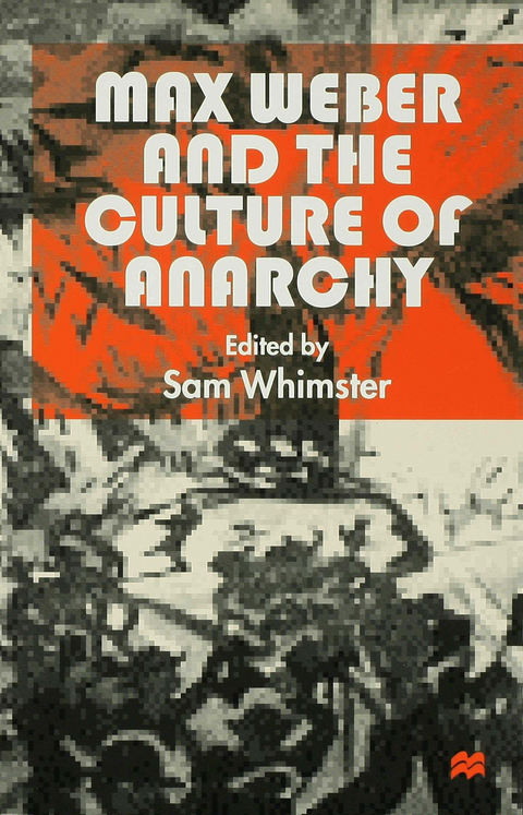 Max Weber and the Culture of Anarchy - 