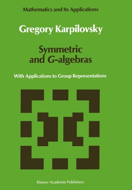 Symmetric and G-algebras - Gregory Karpilovsky