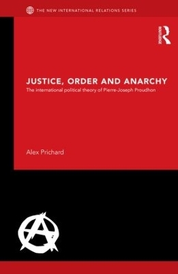 Justice, Order and Anarchy - Alex Prichard