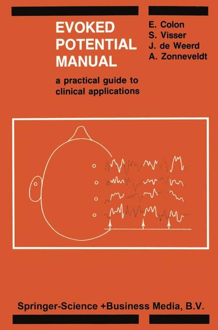 Evoked Potential Manual - E. Colon, S.L. Visser, J.P.C de Weerd, A. Zonneveldt