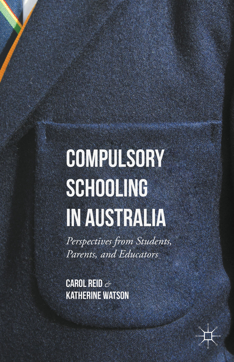 Compulsory Schooling in Australia - Carol Reid, Katherine Watson