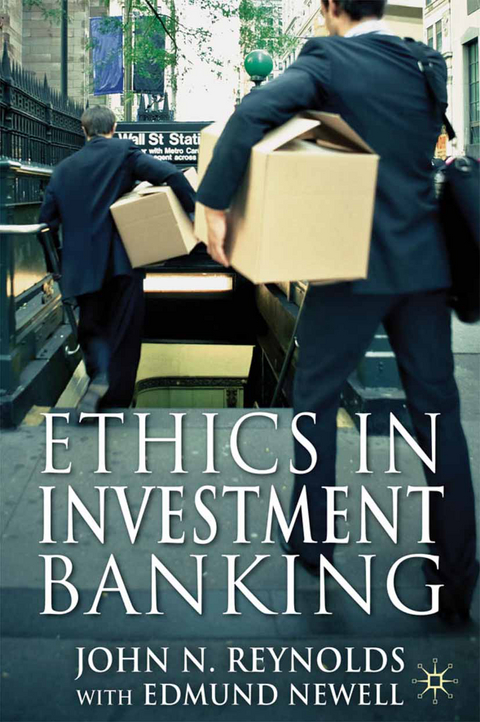 Ethics in Investment Banking - John N. Reynolds, Edmund Newell