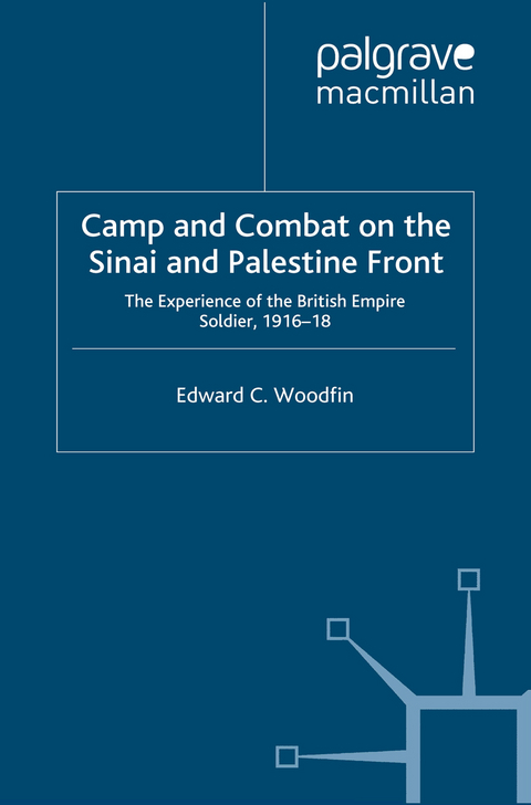 Camp and Combat on the Sinai and Palestine Front - E. Woodfin