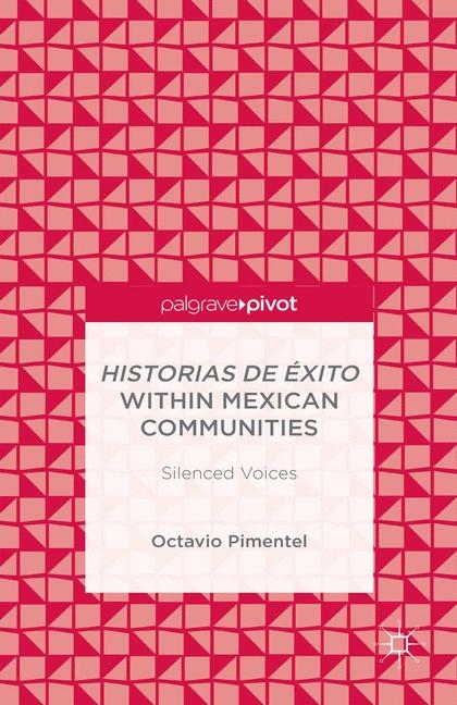 Historias de Éxito within Mexican Communities - O. Pimentel