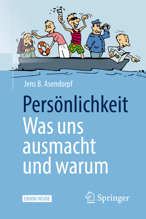 Persönlichkeit: was uns ausmacht und warum - Jens B. Asendorpf