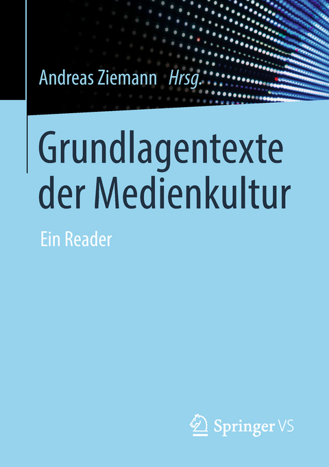 Grundlagentexte der Medienkultur - 