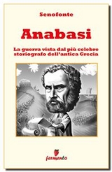 Anabasi - Testo completo in italiano con illustrazioni -  Senofonte