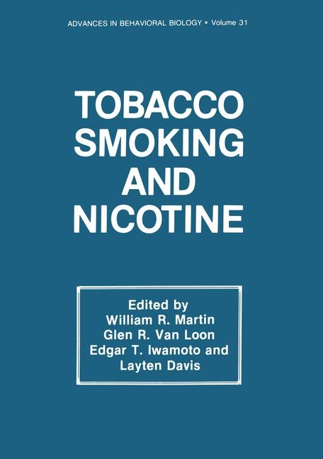 Tobacco Smoking and Nicotine - William R. Martin, Glen R. Van Loon, Edgar T. Iwamoto, Layten David