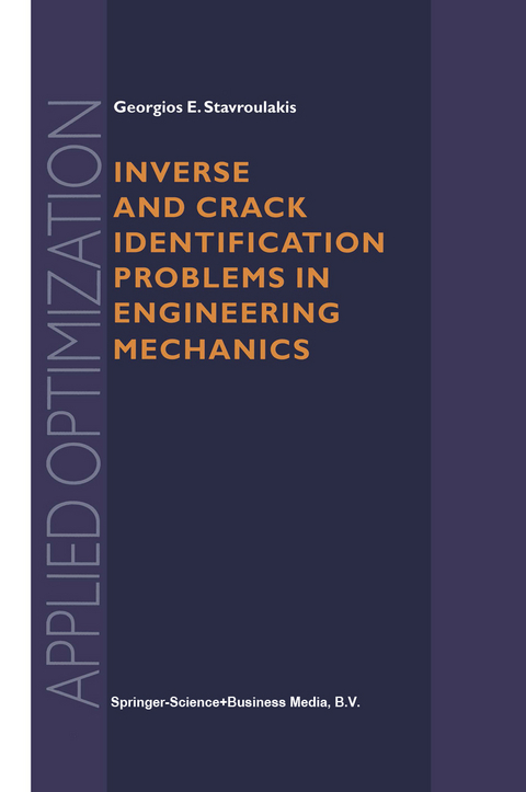 Inverse and Crack Identification Problems in Engineering Mechanics - Georgios E. Stavroulakis