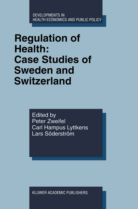 Regulation of Health: Case Studies of Sweden and Switzerland - 