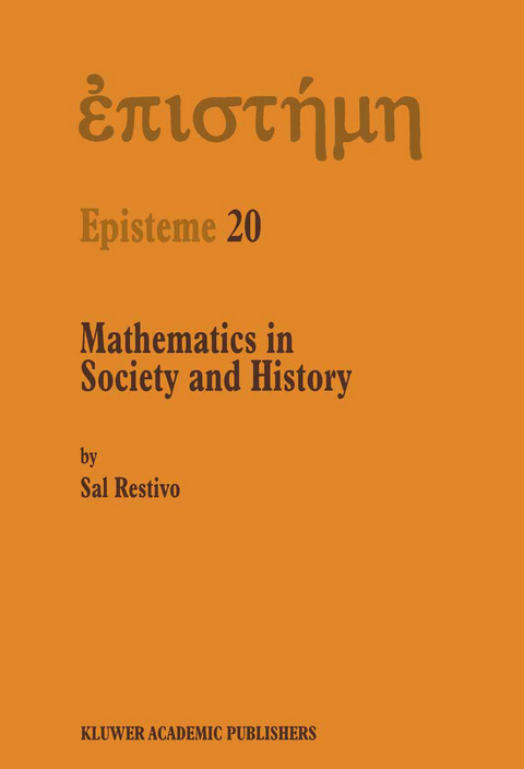 Mathematics in Society and History - S. Restivo