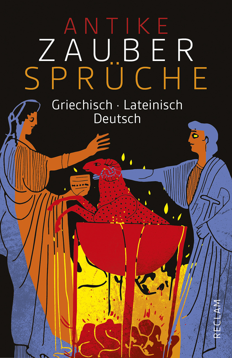 Antike Zaubersprüche. Griechisch/Lateinisch/Deutsch - 