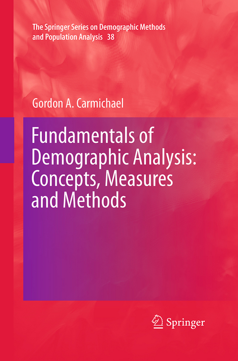 Fundamentals of Demographic Analysis: Concepts, Measures and Methods - Gordon A. Carmichael