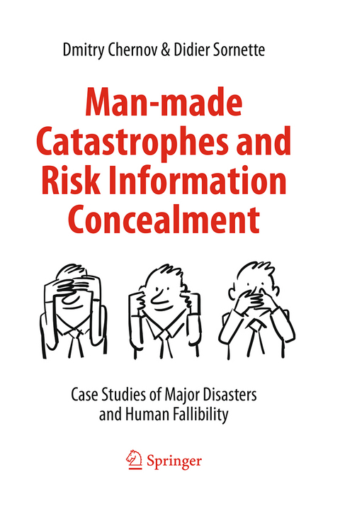 Man-made Catastrophes and Risk Information Concealment - Dmitry Chernov, Didier Sornette