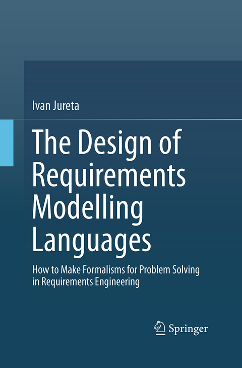 The Design of Requirements Modelling Languages - Ivan Jureta