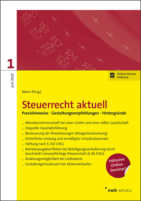 NWB Steuerrecht aktuell. Hintergründe - Praxishinweise - Gestaltungen / Steuerrecht aktuell 1/2018 - Ass. jur. Dr. Peter Mann, Christopher Glaßmeyer, Bernhard Hillmoth, Annette Höne, Anne Johanna L'habitant, Benno L'habitant, Sandra Matthes, Bert-Hagen Strodthoff Rolfes