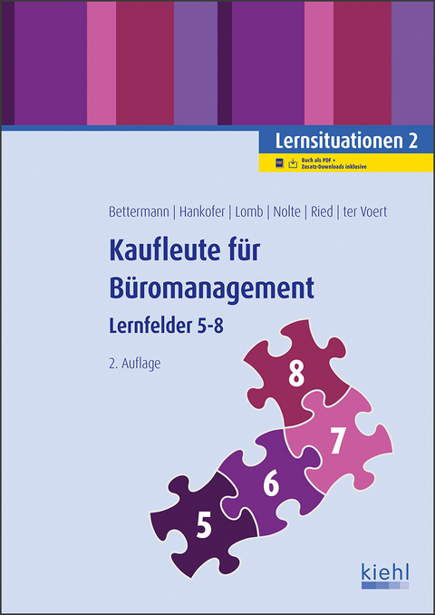 Kaufleute für Büromanagement - Lernsituationen 2 - Verena Bettermann, Sina Dorothea Hankofer, Ute Lomb, Tina Ried, Ulrich Voert, Nicole Nolte