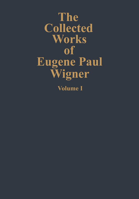 The Collected Works of Eugene Paul Wigner