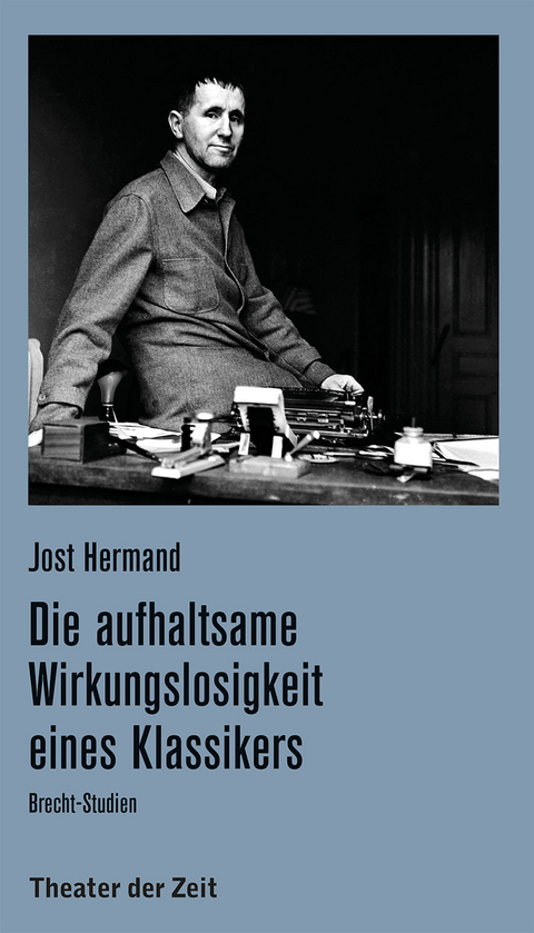 Die aufhaltsame Wirkungslosigkeit eines Klassikers - Jost Hermand