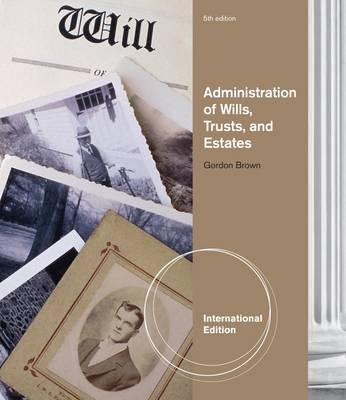 Administration of Wills, Trusts, and Estates - Gordon Brown, Scott Myers