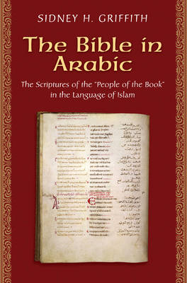 The Bible in Arabic - Sidney H. Griffith