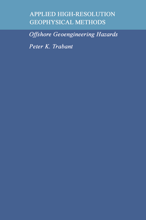 Applied High-Resolution Geophysical Methods - P.K. Trabant