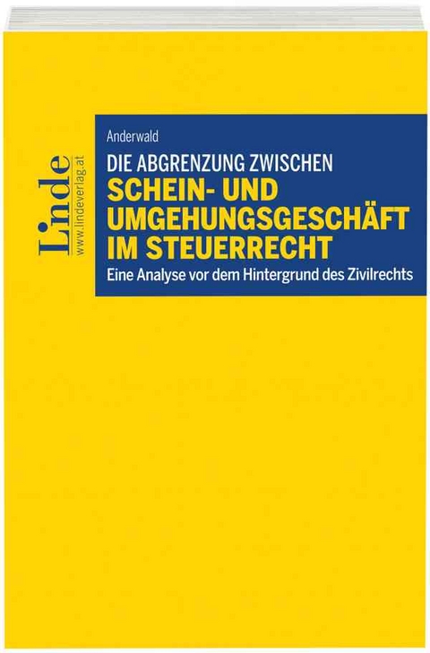 Die Abgrenzung zwischen Schein- und Umgehungsgeschäft im Steuerrecht - Anna-Maria Anderwald