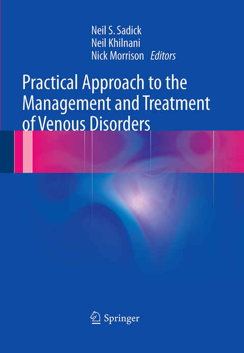 Practical Approach to the Management and Treatment of Venous Disorders - 