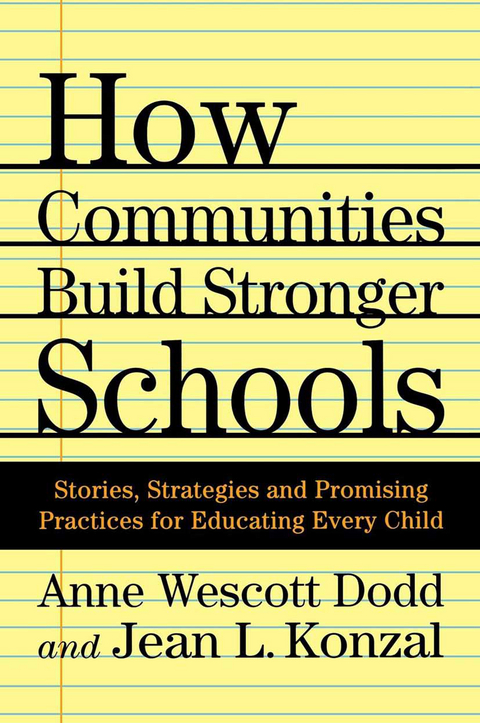 How Communities Build Stronger Schools - A. Dodd, J. Konzal