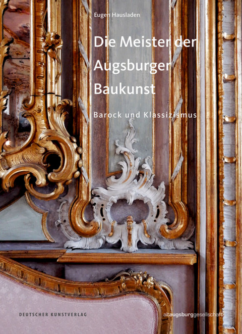 Die Meister der Augsburger Baukunst - Eugen Hausladen