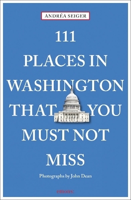 111 Places in Washington That You Must Not Miss