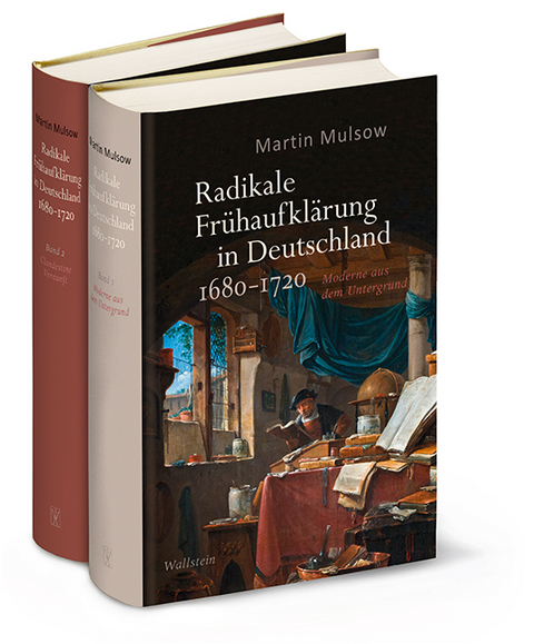 Radikale Frühaufklärung in Deutschland 1680-1720 - Martin Mulsow