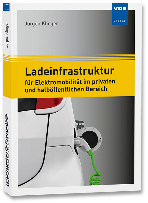 Ladeinfrastruktur für Elektromobilität im privaten und halböffentlichen Bereich - Jürgen Klinger