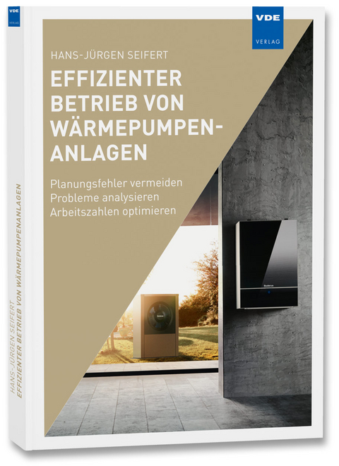 Effizienter Betrieb von Wärmepumpenanlagen - Hans-Jürgen Seifert