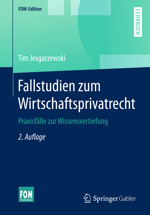 Fallstudien zum Wirtschaftsprivatrecht - Tim Jesgarzewski