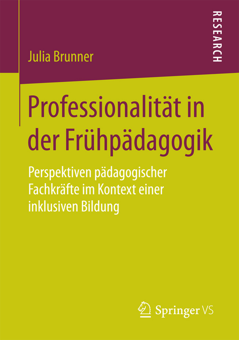 Professionalität in der Frühpädagogik - Julia Brunner