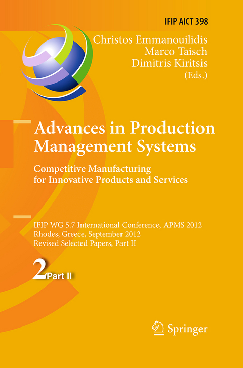 Advances in Production Management Systems. Competitive Manufacturing for Innovative Products and Services - 